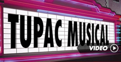 Tupac Shakur Musical -- Showtunes ... Gangsta!