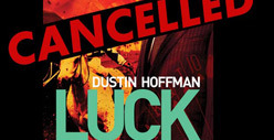 HBO Cancels 'Luck' After 3rd Horse Death