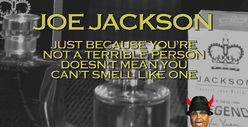 Joe Jackson Stinks -- The HARD Sell