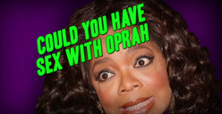 Oprah Winfrey -- Totally Doable?