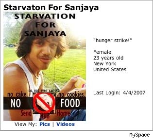 MySpace profile of Sanjaya Hunger Striker