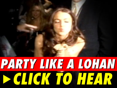 Lohan audio, click to hear