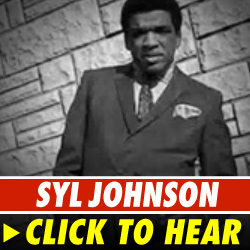 Syl Johnson: Click to listen!