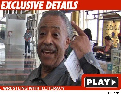 Rev. Al -- Ready to Rumble ... with Illiteracy Reverend Al Sharpton: Click to watch
