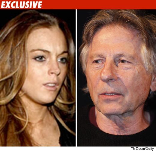 Roman Polanski & Lindsay Lohan Roman Polanski & Lindsay Lohan