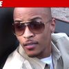 T.I. Arrest -- Probation Violation Probe Underway