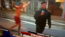 Hurricane Irene -- We're Going STREAKING!!!