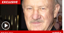Gene Hackman 911 Call -- 'Injuries Life-Threatening'