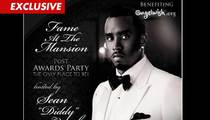 Diddy -- Grammy After Party Tickets ... $50,000 a Pop