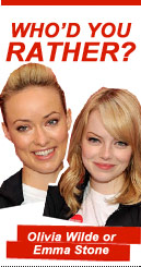 Who’d You Rather? Olivia Wilde vs. Emma Stone