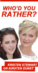 Who’d You Rather? Stewart vs. Dunst