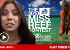 Miss Reef Calendar Contestant -- Forget My Face, You Should See My Ass