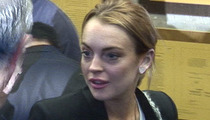 Lindsay Lohan -- The Cops Are Out to Get Me