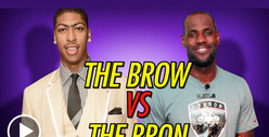 Anthony Davis vs. LeBron James -- Unibrow vs Hairline ... You Make the Call!!