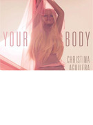 Christina Aguilera: Listen to Her New Song "Your Body"