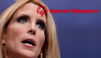 Special Olympics to Ann Coulter -- Stop Saying the R-Word, Jackass