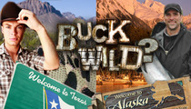 'Buckwild' To Live On -- In Texas and Alaska