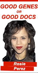 Good Genes: Rosie Perez