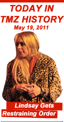 Today in TMZ History: Lindsay Lohan Gets Restraining Order