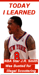 Today I Learned: NBA Star J.R. Smith Was Busted for Illegal Scootering