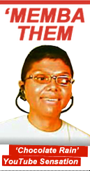 Memba Them: Chocolate Rain YouTube Sensation