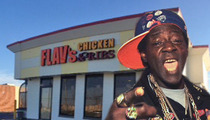 Flavor Flav's Fried Chicken -- We're Baaaack in Business ... For Now
