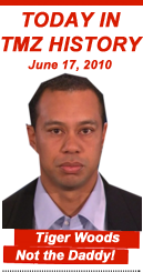 Today in TMZ History: Tiger Woods Not the Daddy!