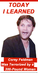 Today I Learned: Corey Feldman Was Terrorized by a 300-Pound Woman