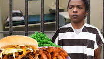 Lauryn Hill to Aaron Hernandez -- My Prison Food Is WAYYY Better Than Yours!
