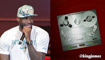 LeBron James -- I'm a RAPPER NOW ... But Not a Good One