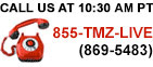 Call Us Now at 855-TMZ-LIVE.