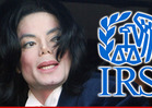 Michael Jackson Estate Targeted By IRS -- Shocking Tax-Cheating Allegations