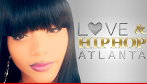 'Love & Hip Hop: Atlanta' Star -- Beaten and Slashed -- My Castmate Put A Hit On Me! 