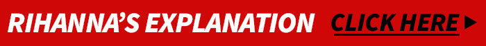 0715-rihanna-explination-click-here-2
