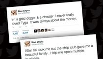 Blac Chyna -- Tyga Hacked My Twitter ... I'm Not a Gold Digging Cheater!