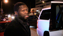 50 Cent -- Broner Shouldn't Have Ripped Jay Z ... Take the Money!