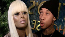 Tyga -- Baby Mama Blac Chyna To Fight for Full Custody