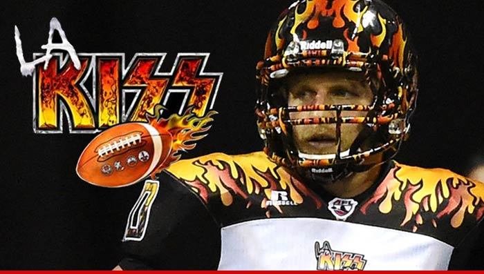 L.A. Kiss QB -- Team Left Me Homeless ... And Stole My Wife's Meds