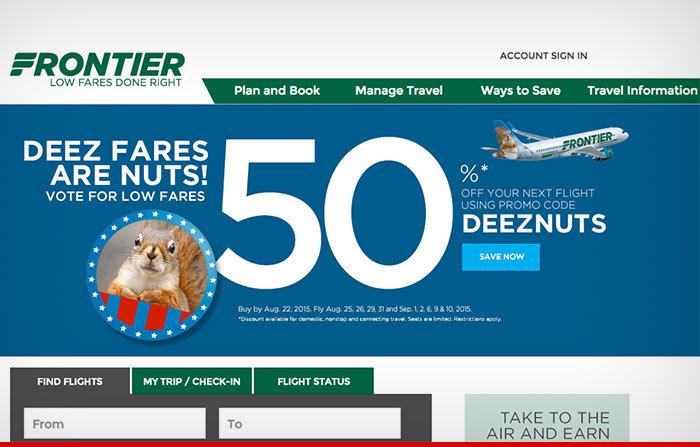 Deez Nuts -- Mention My Name and You Fly Half Price!