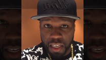 50 Cent to 'Empire' -- Why's Cookie Dissin' Me?? I Banged Her! (VIDEO)