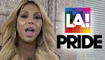  Tamar Braxton -- I'm Out of L.A. Pride Fest
