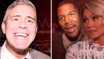 Andy Cohen -- Michael Strahan Will Be Sorry He Left Kelly Ripa (AUDIO)