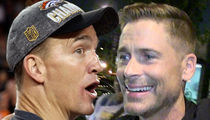Peyton Manning -- I'M ROASTING ROB LOWE ... OmaHaHaHa!!!