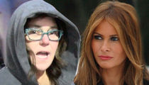 Rosie O'Donnell -- I'm So Sorry, Melania